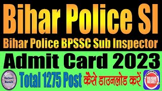 Bihar Police SI Sub Inspector Admit Card 2023  1275 Post  Kaise Download Kare  Step by Step [upl. by Ellemaj]