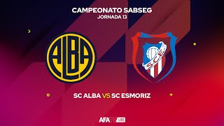 SC ALBA vs SC ESMORIZ  JORNADA 13 [upl. by Bred]