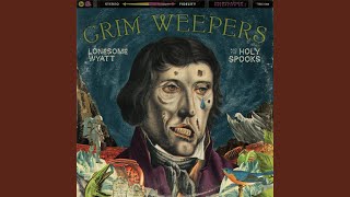 Grim Weeper [upl. by Laleb]