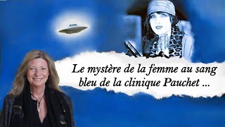 Le mystère de la femme au sang bleu de la Clinique Pauchet [upl. by Negem]