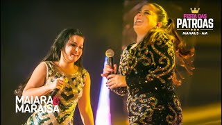 Maiara e Maraisa  Quase Um Casal DVD Festa Das Patroas  Ao Vivo Em Manaus [upl. by Cchaddie]