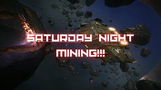 Elite Dangerous  Saturday Night Mining [upl. by Sibbie]