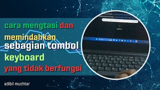 cara mengatasi dan memindahkan sebagian tombol keyboard yang tidak berfungsi [upl. by Dreher]