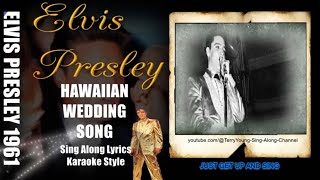 Elvis 1961 Hawaiian Wedding Song 1080 HQ Lyrics [upl. by Lorrad]