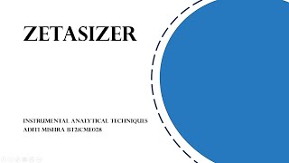 ZETASIZER  ADITI MISHRA BT21CME028 [upl. by Cochrane]