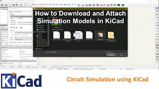 67 How to Download and Attach Simulation Models in KiCad [upl. by Combes]