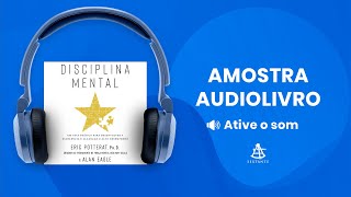 Disciplina mental  Amostra  Editora Sextante Audiolivro [upl. by Adnouqal841]