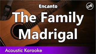 Encanto  The Family Madrigal karaoke acoustic [upl. by Nawrocki]