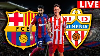 FC BARCELONA vs UD ALMERÍA  COMENTANDO EN DIRECTO LA LIGA 2324 [upl. by Ardnuaek]