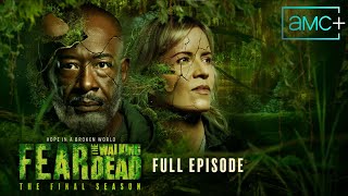 Fear The Walking Dead  Final Season Premiere Full Episode Remember What They Took from You [upl. by Aramoj]