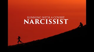 Running With a Covert Narcissist [upl. by Vez]