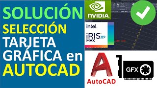 Configurar Selección de Tarjeta Gráfica en AutoCAD Solución Detección o Incorrecta Tarjeta Dedicada [upl. by Cathleen]