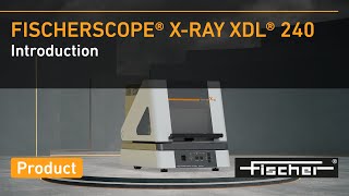 Introducing the FISCHERSCOPE® XRAY XDL® 240  Fischer [upl. by Ebag]