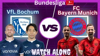 VFL Bochum Vs FC Bayern MunichWatch AlongNP [upl. by Dowell]