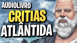 CRITIAS OU ATLÂNTIDA  PLATÃO AUDIOLIVROAUDIOBOOK [upl. by Huai]