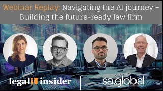 Webinar Replay Navigating the AI journey amp building the futureready law firm [upl. by Vorfeld]