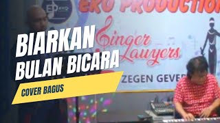 BIARKAN BULAN BICARA II COVER BAGUS [upl. by Jeremiah349]