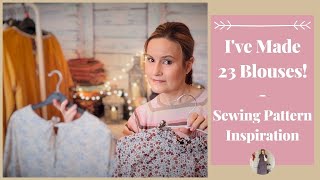 Ive Made 23 Blouses  Sewing Patterns amp Style Inspiration [upl. by Amice]