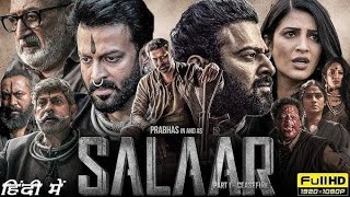 Prabhas Action Movie 2024  Salaar Full Movie in Hindi Dubbed  Prithviraj Sukumaran Shruti Haasan [upl. by Eisle362]