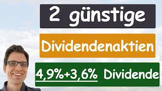 2 günstige Dividendenaktien 49  36 Dividendenrendite bis 11 Dividendenwachstum [upl. by Ynittirb176]