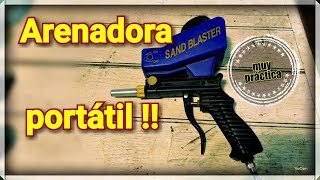 Arenadora PORTATIL    pistola de arenar Hand held sandblaster [upl. by Fagen]