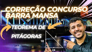 Correção Prova de Matemática Concurso de Barra Mansa 2024  Questão 12  Teorema de Pitágoras [upl. by Htebarual289]