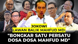 JOKOWI BONGKAR SATU PERSATU DOSA DOSA MAHFUD MD quotDIA HARUS DIADILIquot [upl. by Monah]