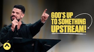 God’s Up To Something Upstream  Pastor Steven Furtick  Elevation Church [upl. by Yeo]