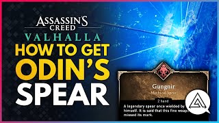 Assassins Creed Valhalla  How To Get Odins Legendary Spear Gungnir Location Guide [upl. by Cristi]