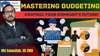 L15  What is a Budget  Types of Budgets  Operating amp Capital Budget Financial amp Cash Budget [upl. by Einwahr]