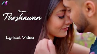 Parshawan  Harnoor Lyrical Video Gifty  JayB Singh  ICan Films  Legacy Records [upl. by Zevahc]