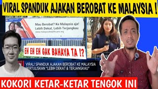 VIRAL DI INDONESIA SPANDUK AJAKAN BEROBAT KE MALAYSIA ❗ GAK BAHAYA TA ❓KOKORI JANGAN KETARKETIR [upl. by Flan]