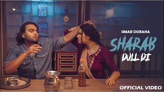 Latest New Punjabi Songs 2023  SHARAAB  SIMAR DORAHA  Full Official Video Song  RAKA [upl. by Nemrak]