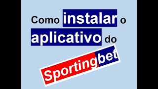 Como instalar o aplicativo oficial original do Sporting bet [upl. by Yebba]