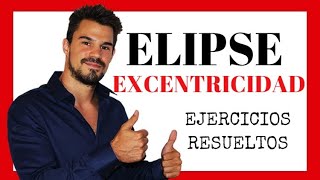 EXCENTRICIDAD de la ELIPSE FUNCIONES REALES ✅ EJEMPLOS y EJERCICIOS RESUELTOS 👉 CÓNICAS Oakademia [upl. by Azitram]