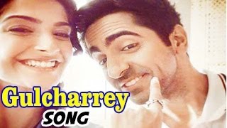 Bewakoofiyan song Gulcharrey ft Sonam Kapoor amp Ayushmann Khuranna RELEASES [upl. by Resay356]