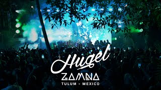 HUGEL Live  ZAMNA Tulum  Mexico 01102024 [upl. by Novhaj]