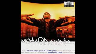 Method Man feat Mary J Blige  Ill Be There For You Puff Daddy Mix [upl. by Arracahs536]