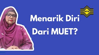 Cara Menarik Diri Dari MUET  Pengurusan ujian MUET  MPM [upl. by Aicirtel]