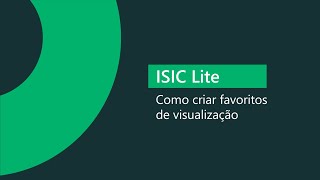 Como criar favoritos de visualização no ISIC Lite – i2355 [upl. by Jestude]