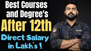 Best Courses and Degrees after 12th  Direct Salary in Lakhs  Science  Commerce  Arts  2019 [upl. by Renmus]