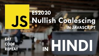 Nullish Coalescing Operator  Javascript ES2020ES11  in Hindi [upl. by Aikimat]