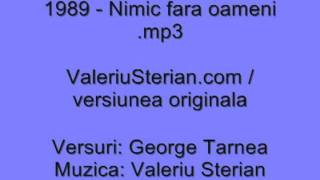 Valeriu Sterian  1989  Nimic fara oameni originala [upl. by Nosemyaj]