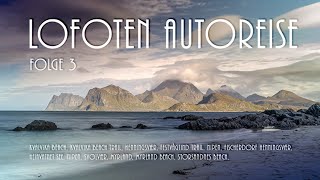 Lofoten Autoreise 2024 Folge 3 [upl. by Dranyar996]