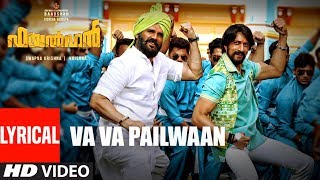 Va Va Pailwaan Lyrical  Pailwaan Malayalam  Kichcha Sudeepa  Suniel Shetty  Krishna Arjun Janya [upl. by Agostino387]