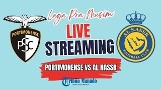 PORTIMONENSE VS AL NASSR  LIVE EM DIRETO  FRIENDLY GAME JOGO AMIGÁVEL 2 [upl. by Vinaya711]