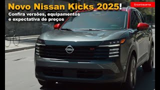 Novo Kicks 2025  Confira versões equipamentos e expectativa de preços [upl. by Anitnemelc]