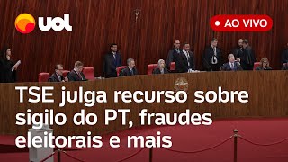 🔴 TSE ao vivo Ministros julgam recurso sobre sigilo e bloqueio de valores do PT e outras pautas [upl. by Farr]