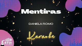 Daniela Romo  Mentiras Versión Karaoke [upl. by Derfliw]