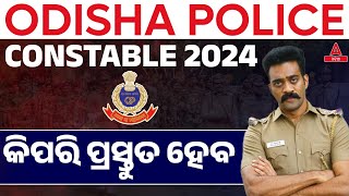 Odisha Police Constable 2024  How To Start Preparation From Ground Level [upl. by Charis]